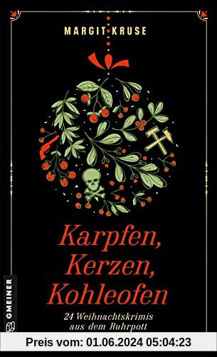 Karpfen, Kerzen, Kohleofen: 24 Weihnachtskrimis aus dem Ruhrpott (Kriminalromane im GMEINER-Verlag)