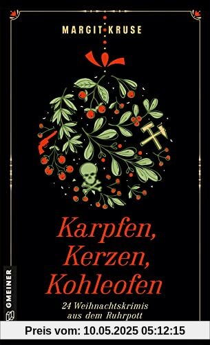 Karpfen, Kerzen, Kohleofen: 24 Weihnachtskrimis aus dem Ruhrpott (Kriminalromane im GMEINER-Verlag)