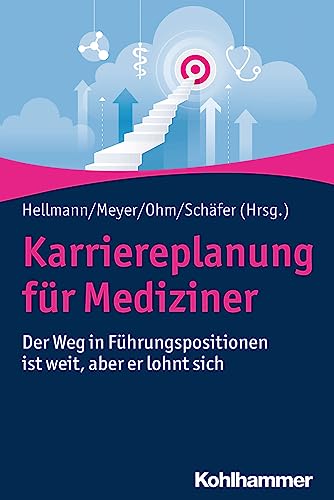 Karriereplanung für Mediziner: Der Weg in Führungspositionen ist weit, aber er lohnt sich