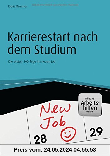 Karrierestart nach dem Studium - inkl. Arbeitshilfen online: Die ersten 100 Tage im neuen Job (Haufe Fachbuch)