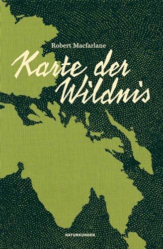 Karte der Wildnis (Naturkunden) von Matthes & Seitz Verlag