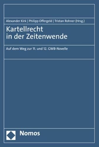 Kartellrecht in der Zeitenwende: Auf dem Weg zur 11. und 12. GWB-Novelle