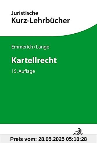 Kartellrecht: Ein Studienbuch (Kurzlehrbücher für das Juristische Studium)