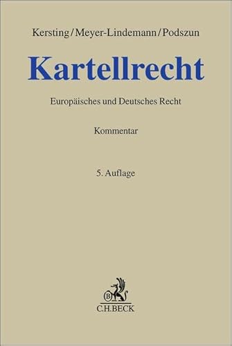 Kartellrecht: Kommentar zum Deutschen und Europäischen Kartellrecht (Grauer Kommentar) von C.H.Beck