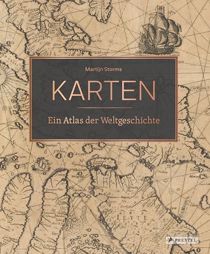 Karten - Ein Atlas der Weltgeschichte Karten - Ein Atlas der Weltgeschichte von Prestel Verlag