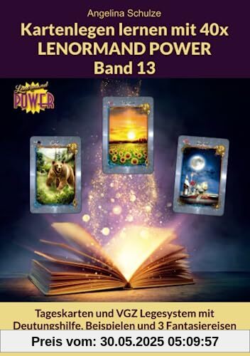 Kartenlegen lernen mit 40x LENORMAND POWER Band 13: Tageskarten und VGZ Legesystem mit Deutungshilfe, Beispielen und 3 Fantasiereisen inkl. MP3 Bonus zum Download Kartenlegen lernen mit 40x LENORMAND POWER Band 13: Tageskarten und VGZ Legesystem mit Deutungshilfe, Beispielen und 3 Fantasiereisen inkl. MP3 Bonus zum Download