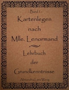 Kartenlegen nach Mlle. Lenormand - Lehrbuch der Grundkenntnisse von Books on Demand