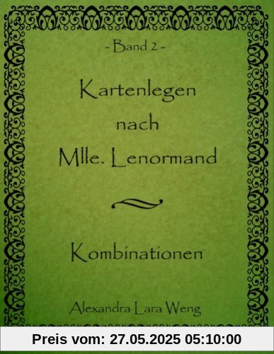 Kartenlegen nach Mlle. Lenormand: Kombinationen Band 2