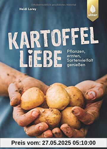 Kartoffelliebe: Pflanzen, ernten, Sortenvielfalt genießen