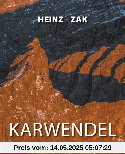 Karwendel: Ein Bildband. Mit vielen Infos für Wanderer, Bergsteiger und Kletterer
