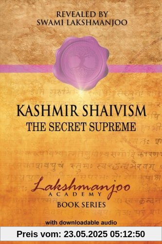Kashmir Shaivism: The Secret Supreme