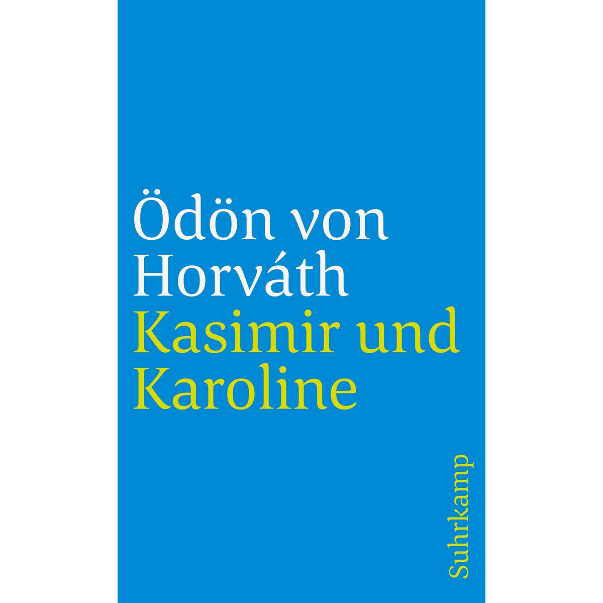 Kasimir und Karoline Kasimir und Karoline von Suhrkamp Verlag AG