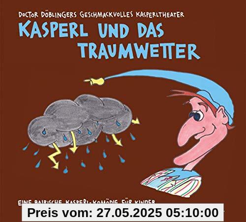 Kasperl und das Traumwetter