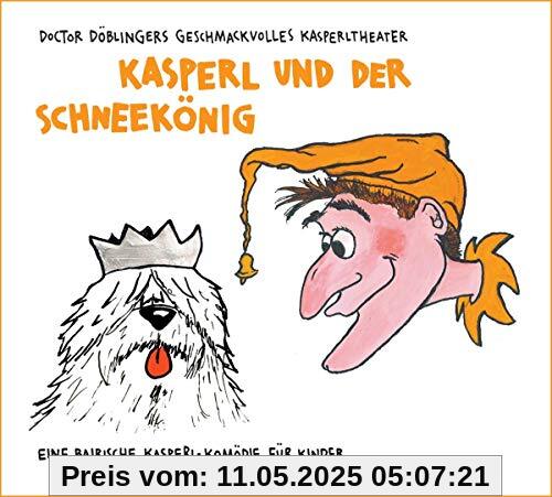 Kasperl und der Schneekönig Kasperl und der Schneekönig