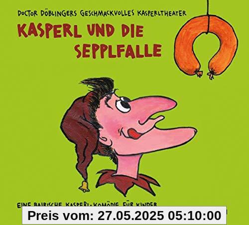 Kasperl und die Sepplfalle