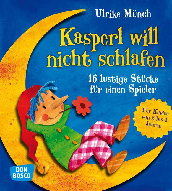 Kasperl will nicht schlafen Kasperl will nicht schlafen von Don Bosco Medien