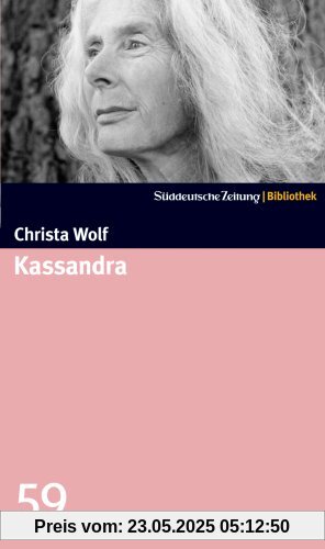 Kassandra. SZ-Bibliothek Band 59 Kassandra. SZ-Bibliothek Band 59