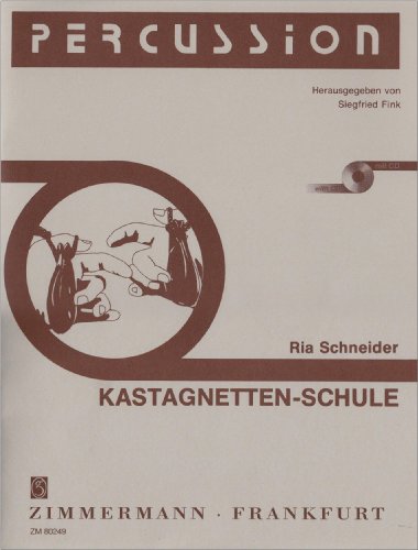Kastagnetten-Schule: 47 Übungen und 13 Spielstücke für Anfänger in progressiver Folge. Kastagnetten. (Percussion) von Zimmermann