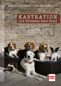 Kastration und Verhalten beim Hund - Eine Entscheidungshilfe von Müller Rüschlikon