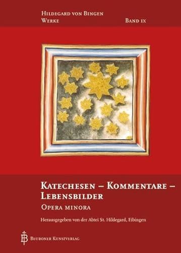 Katechesen - Kommentare - Lebensbilder: Opera minora (Hildegard von Bingen-Werke) von Beuroner Kunstverlag