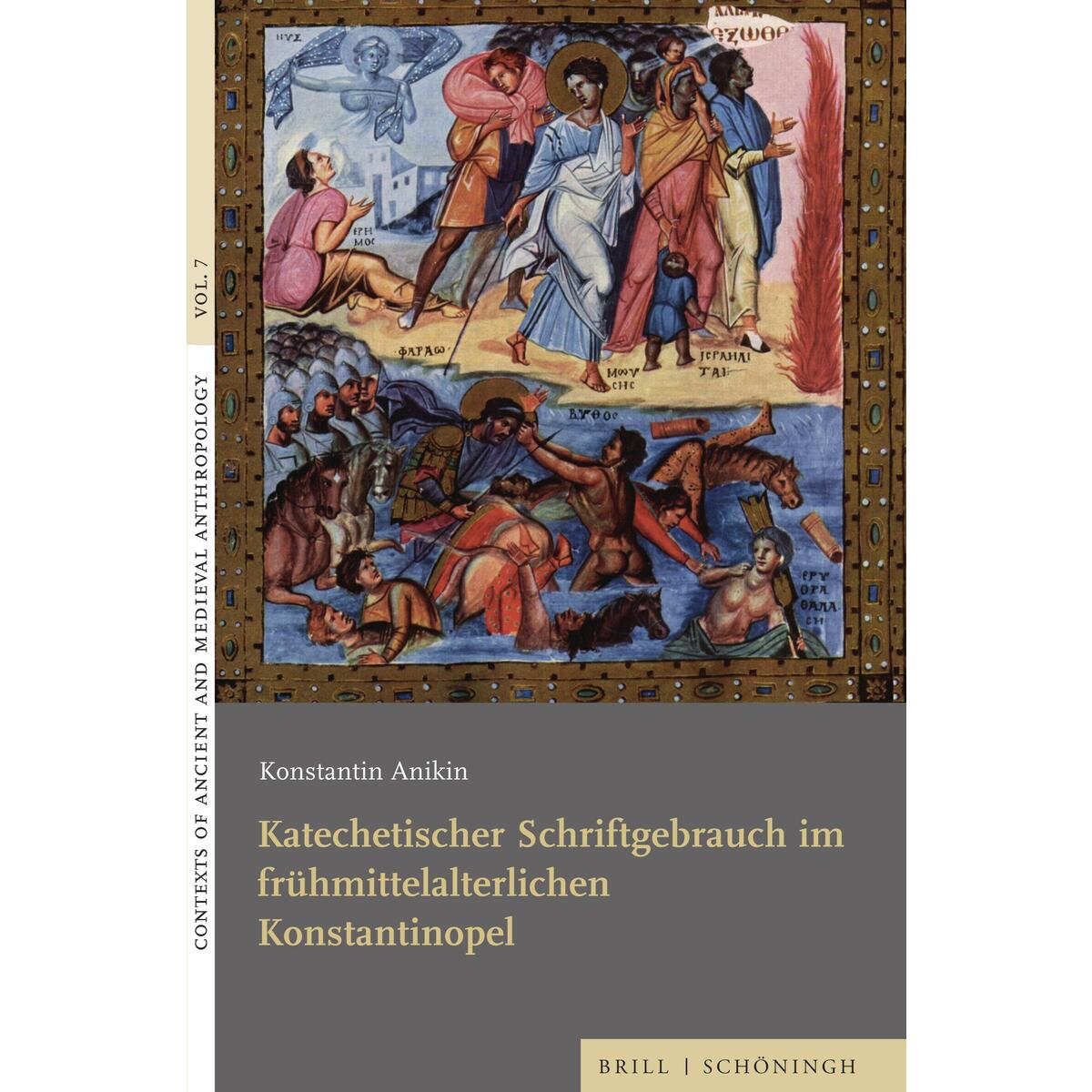 Katechetischer Schriftgebrauch im frühmittelalterlichen Konstantinopel von Brill I  Schoeningh