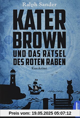 Kater Brown und das Rätsel des Roten Raben: Kurzkrimi