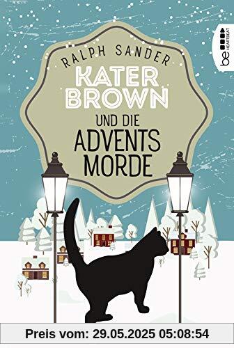 Kater Brown und die Adventsmorde: Kriminalroman Kater Brown und die Adventsmorde: Kriminalroman