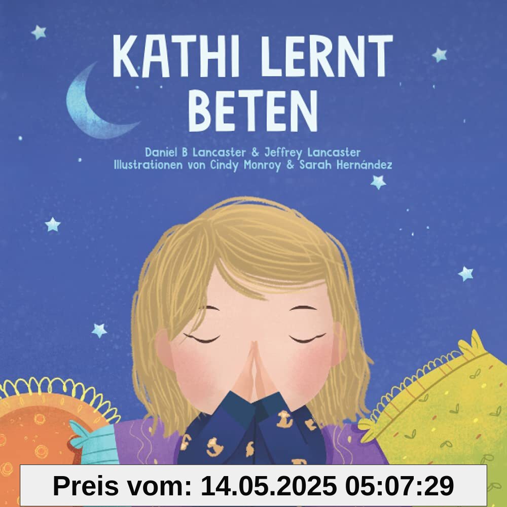 Kathi lernt beten: Ein Kinderbuch über Jesus und das Gebet (Powerful Kids in the War Room)