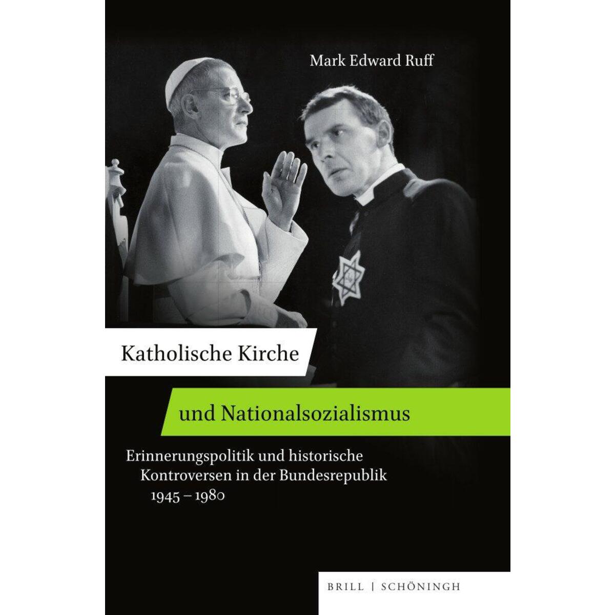 Katholische Kirche und Nationalsozialismus Katholische Kirche und Nationalsozialismus von Brill I Schoeningh