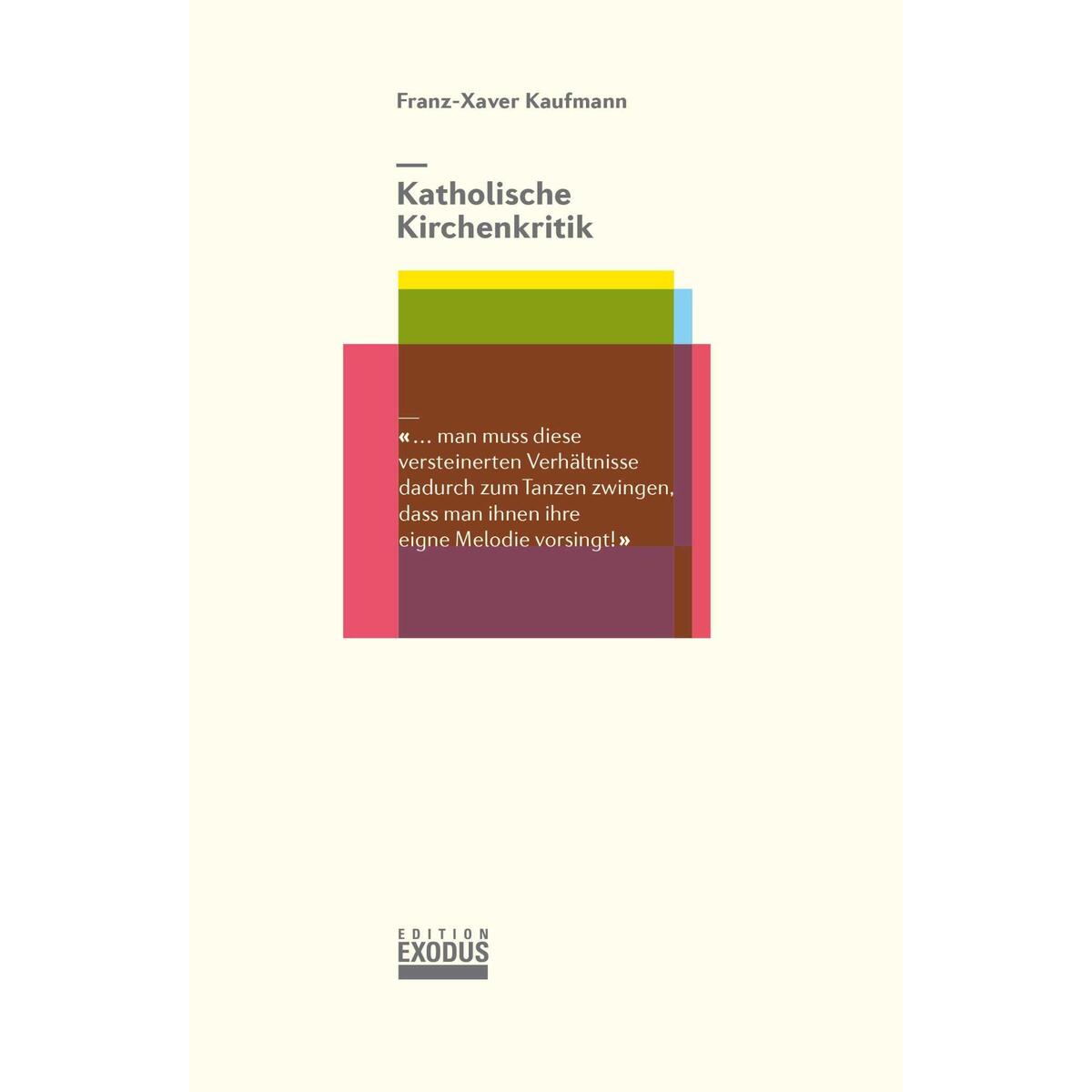 Katholische Kirchenkritik Katholische Kirchenkritik von Genossenschaft Ed.Exodus