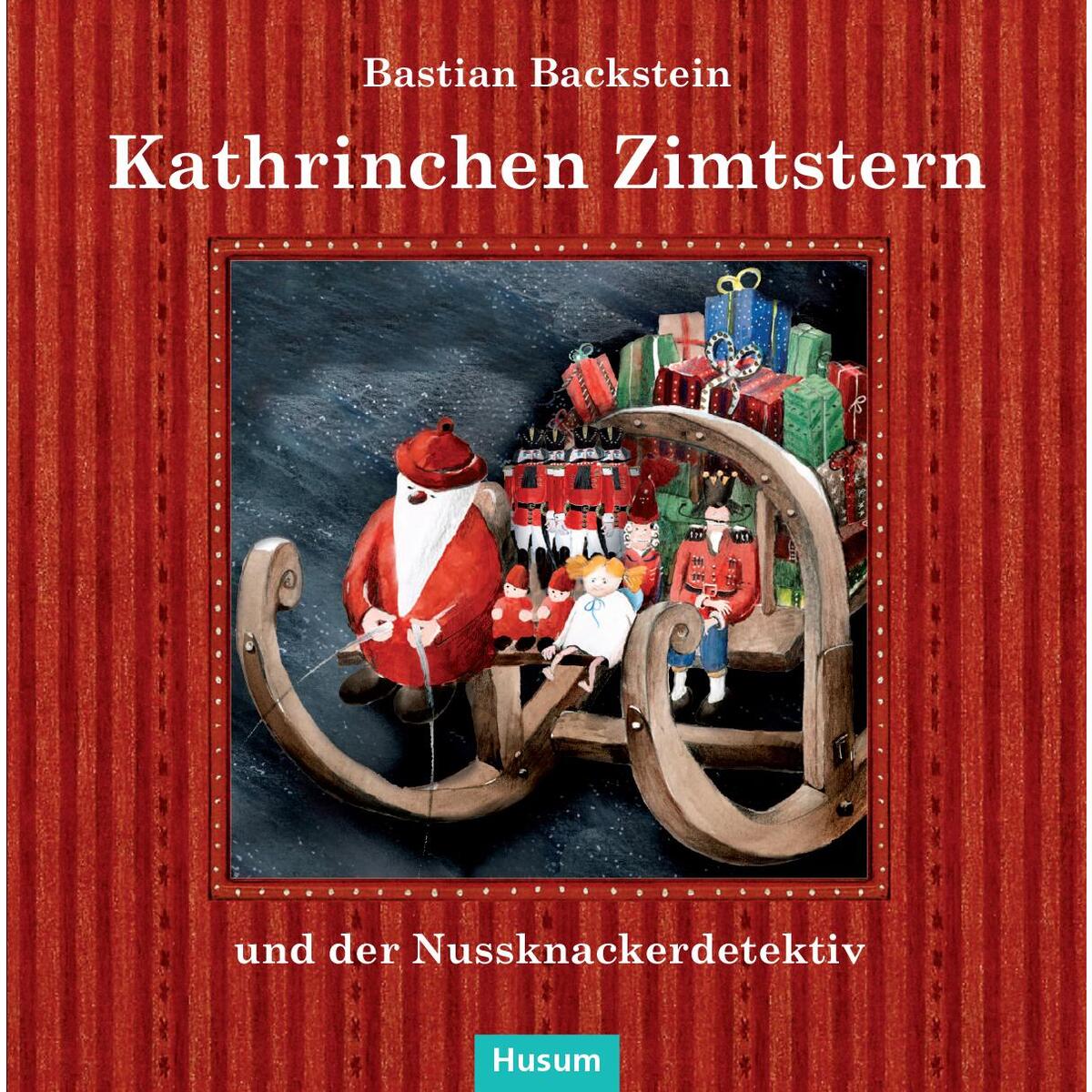 Kathrinchen Zimtstern und der Nussknackerdetektiv von Husum Druck