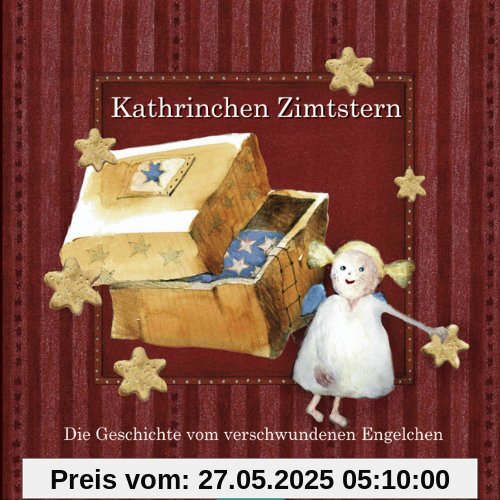 Kathrinchen Zimtstern: Die Geschichte vom verschwundenen Engelchen. Ein Adventszeit-Abenteuer für große und kleine Leute