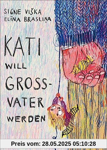 Kati will Großvater werden: Bilderbuch