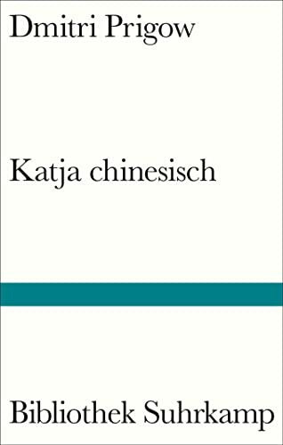Katja chinesisch: Eine fremde Erz�hlung (Bibliothek Suhrkamp)