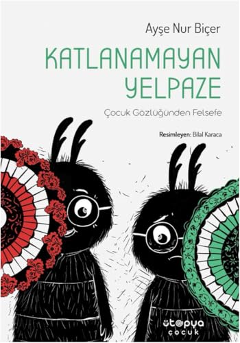 Katlanamayan Yelpaze: Çocuk Gözlüğünden Felsefe von Ütopya Çocuk
