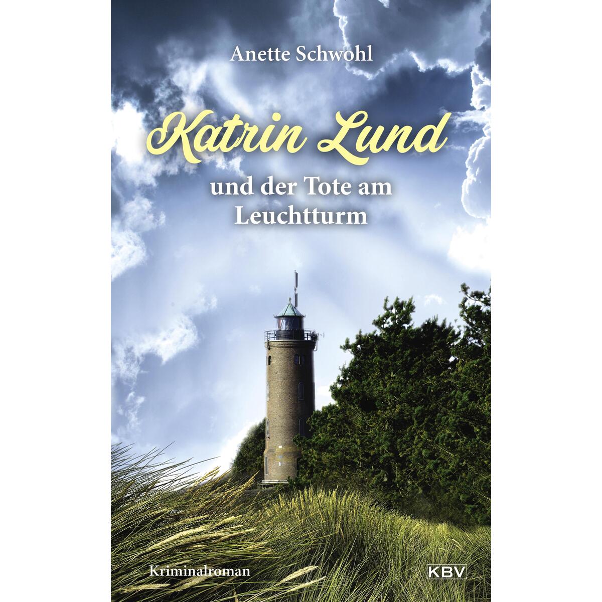 Katrin Lund und der Tote am Leuchtturm von KBV Verlags-und Medienges