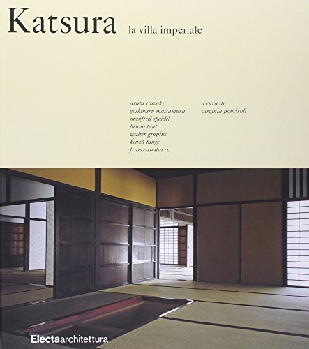 Katsura. La villa Imperiale (Architettura paperback) von Mondadori Electa