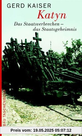 Katyn: Das Staatsverbrechen - das Staatsgeheimnis