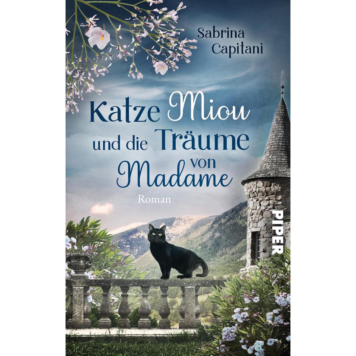 Katze Miou und die Träume von Madame Katze Miou und die Träume von Madame von Piper Verlag GmbH