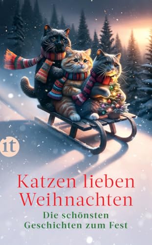 Katzen lieben Weihnachten: Die schönsten Geschichten zum Fest | Ein Geschenkbuch für Katzenfans und die ganze Familie | Das perfekte Geschenk zu Weihnachten Katzen lieben Weihnachten: Die schönsten Geschichten zum Fest | Ein Geschenkbuch für Katzenfans und die ganze Familie | Das perfekte Geschenk zu Weihnachten