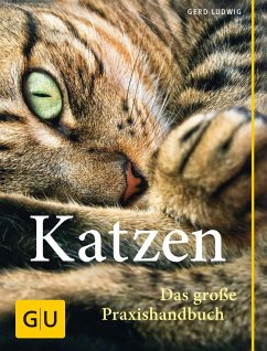 Katzen. Das große Praxishandbuch von Gräfe & Unzer