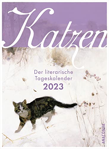 Katzen. Der literarische Tageskalender 2023: Abreißkalender zum Aufstellen & Aufhängen & Verschenken für Katzen-Liebhaber – Inspirierende Texte & Zitate der Weltliteratur rund um Katzen. 11 x 15 cm Katzen. Der literarische Tageskalender 2023: Abreißkalender zum Aufstellen & Aufhängen & Verschenken für Katzen-Liebhaber – Inspirierende Texte & Zitate der Weltliteratur rund um Katzen. 11 x 15 cm von ANACONDA
