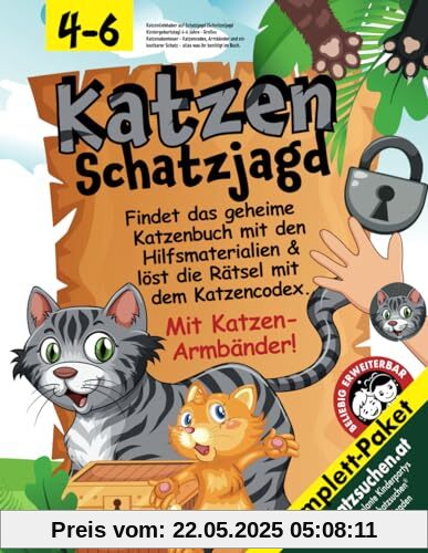 Katzenliebhaber auf Schatzjagd (Schnitzeljagd Kindergeburtstag) 4-6 Jahre: Großes Katzenabenteuer - Katzencodex, Armbänder und ein kostbarer Schatz - ... was ihr benötigt im Buch. (Bravo Schatzsuche)