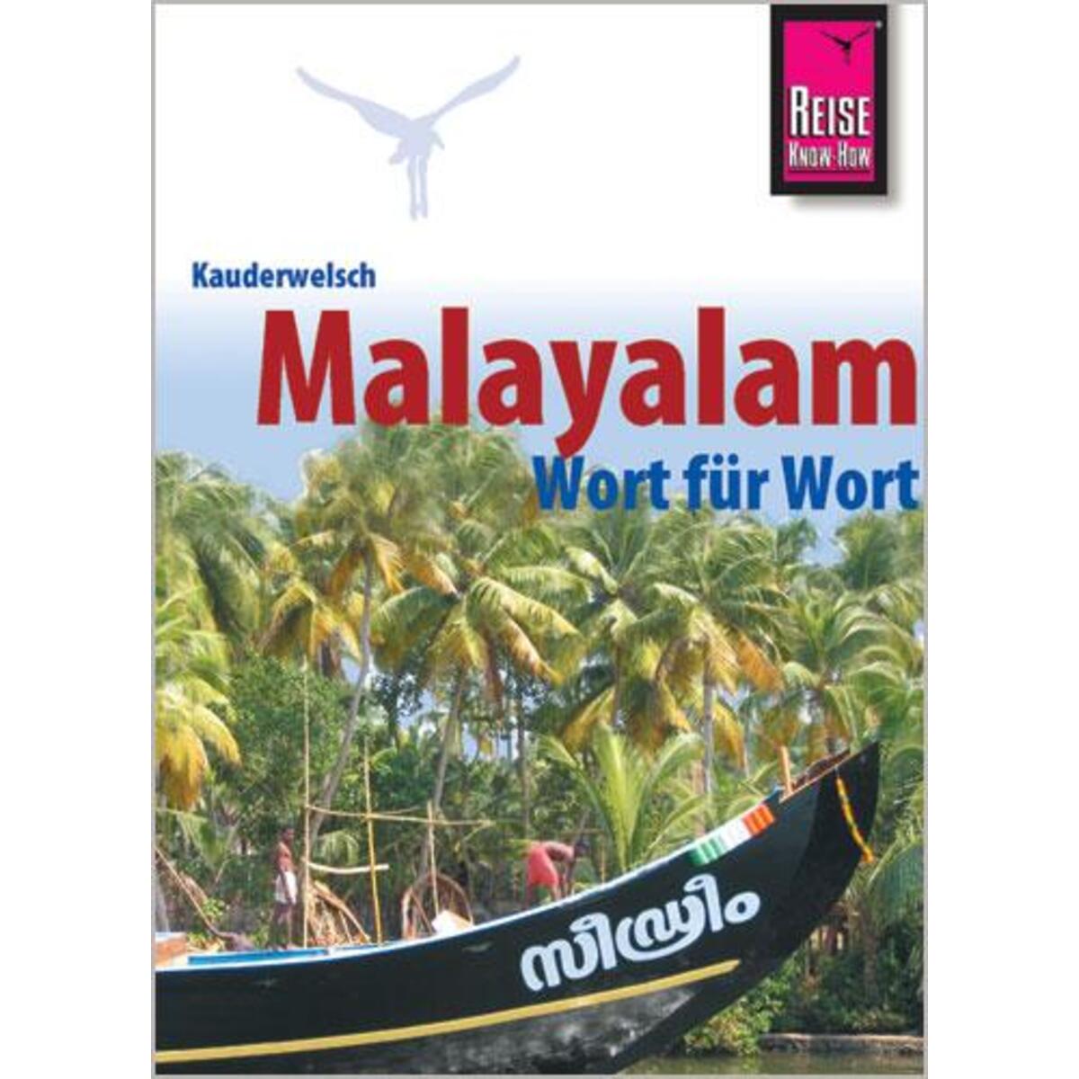 Kauderwelsch Sprachführer Malayalam für Kerala Wort für Wort Kauderwelsch Sprachführer Malayalam für Kerala Wort für Wort von Reise Know-How Rump GmbH