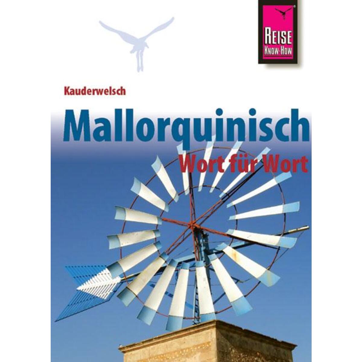 Kauderwelsch Sprachführer Mallorquinisch - Wort für Wort von Reise Know-How Rump GmbH