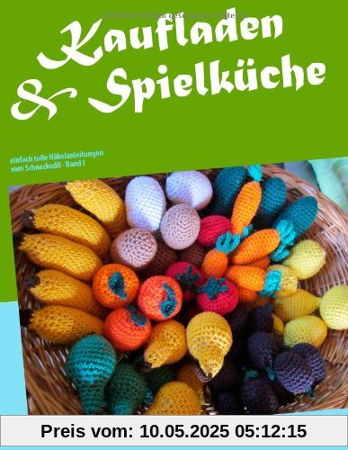 Kaufladen & Spielküche: einfach tolle Häkelanleitungen vom Schneckodil