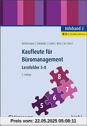 Kaufleute für Büromanagement - Infoband 2: Lernfelder 5-8 Kaufleute für Büromanagement - Infoband 2: Lernfelder 5-8