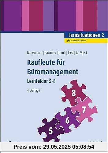 Kaufleute für Büromanagement - Lernsituationen 2: Lernfelder 5-8 Kaufleute für Büromanagement - Lernsituationen 2: Lernfelder 5-8