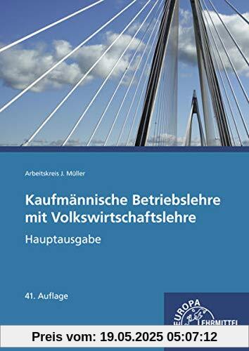 Kaufmännische Betriebslehre Hauptausgabe mit Volkswirtschaftslehre Kaufmännische Betriebslehre Hauptausgabe mit Volkswirtschaftslehre