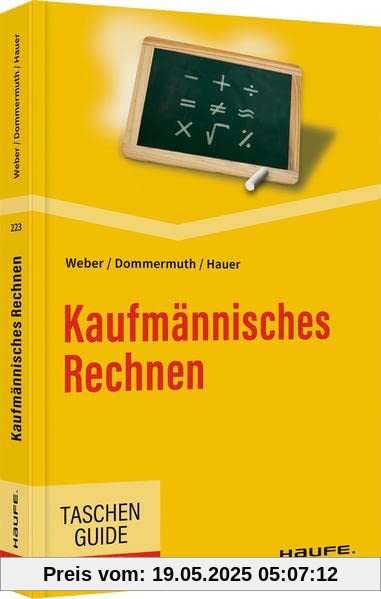 Kaufmännisches Rechnen (Haufe TaschenGuide)